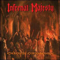 Infernäl Mäjesty : Chaos in Copenhagen